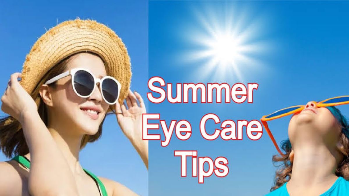 Eye Care Tips for summer : इस भयंकर गर्मी में जरूरी हैं आंखों की Extra देखभाल, नहीं तो हो सकती है जलन, खुजली और Dryness की समस्या…