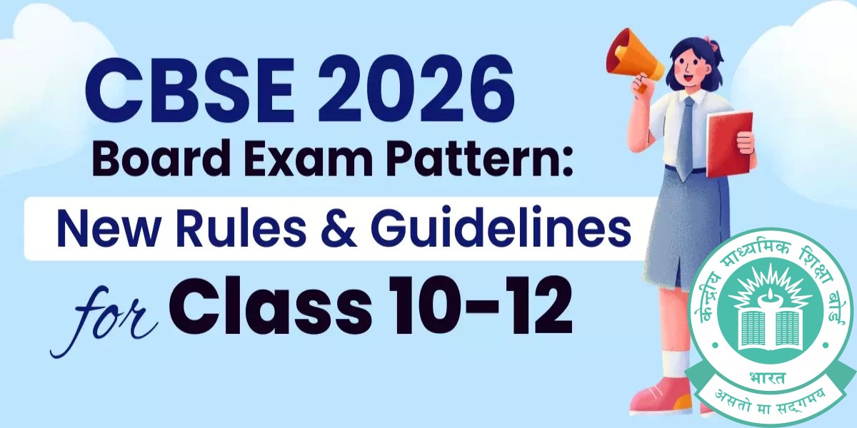 CBSE New Rule: सीबीएसई का नया नियम, 10वीं में पहली बोर्ड परीक्षा जरूरी तभी मिलेगा दूसरा मौका, 12वीं बोर्ड परीक्षा में भी किया बड़ा बदलाव