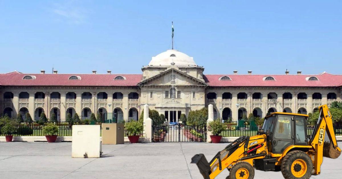 क्या सरकार को विध्वंस का अधिकार है? HC ने कहा- सजा के तौर पर विध्वंस कार्रवाई नहीं हो सकती, सरकार फैसला नहीं दे सकती, ये न्यायपालिका की शक्ति है