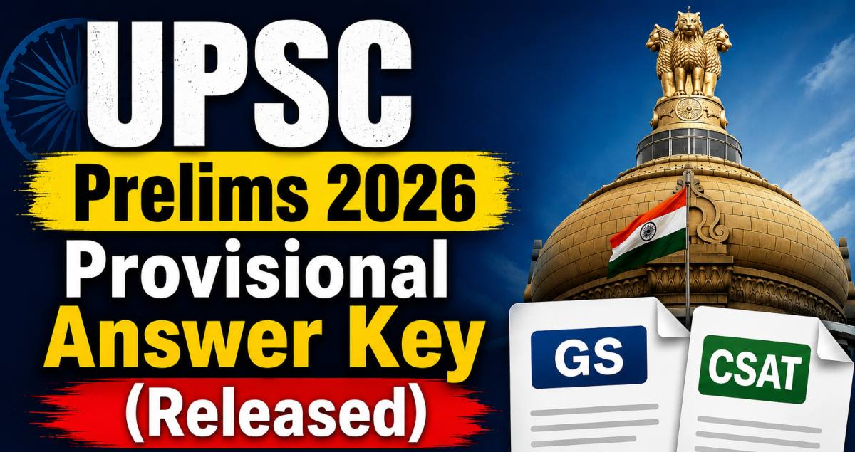 UPSC Prelims Exam-2026: यूपीएससी ने प्रीलिम्स परीक्षा का आंसर की जारी किया, ऐसा पहली बार, चैयरमैन ने माना टफ और चैलेंजिंग था पेपर