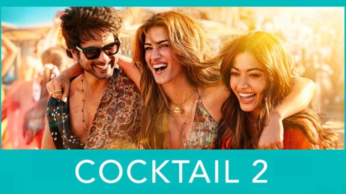‘Cocktail 2’ का ट्रेलर रिलीज, शाहिद-कृति-रश्मिका की तिकड़ी ने बढ़ाया सस्पेंस, फैंस में जबरदस्त उत्साह …
