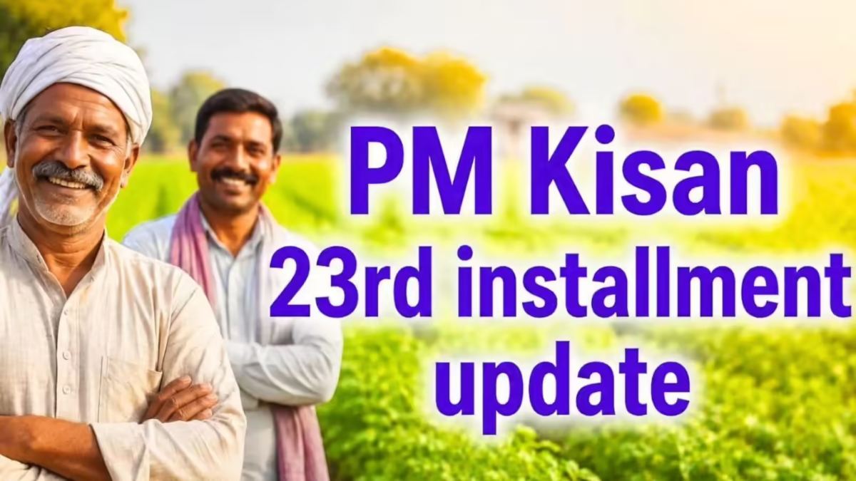 PM Kisan 23rd Installment : क्या अगले हफ्ते किसानों के खाते में आएंगे 2000 रुपए? जानिए 18 जून की चर्चा का पूरा सच …