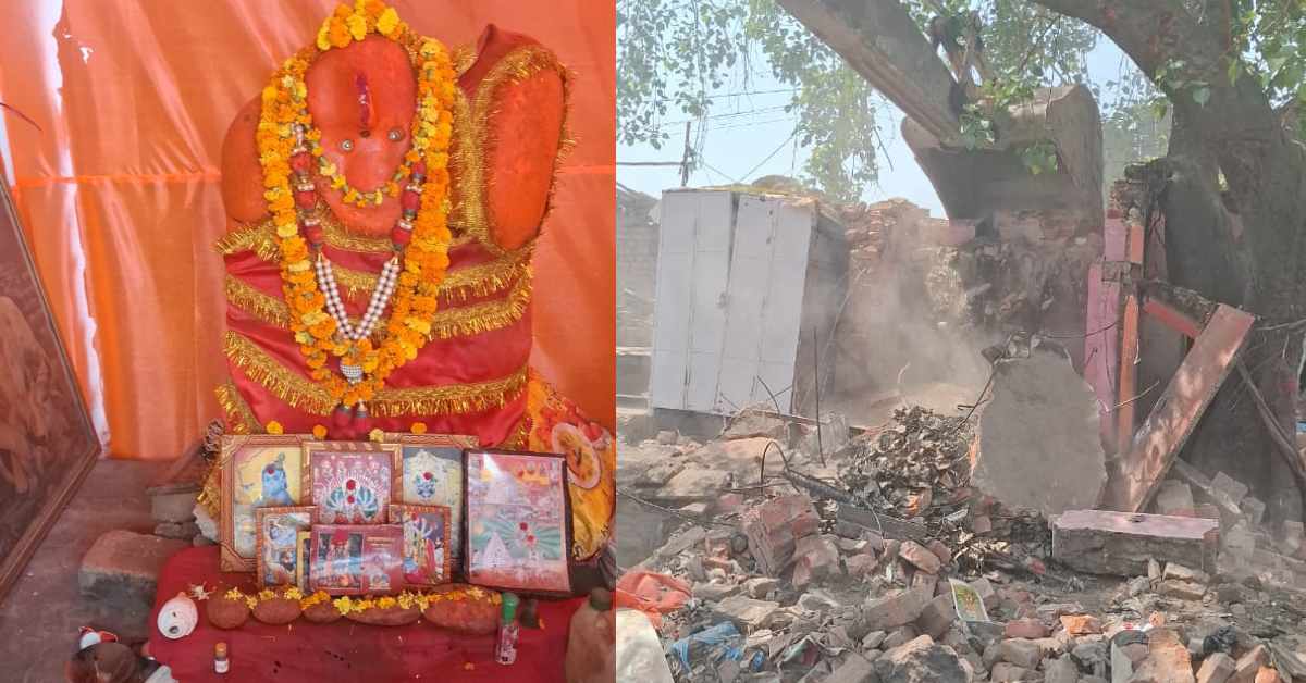 विकास के नाम पर आस्था से खिलवाड़, 92 साल पुराने बजरंगबली मंदिर पर चला बुलडोजर, प्रशासन ने पुनर्निर्माण का दिया आश्वासन