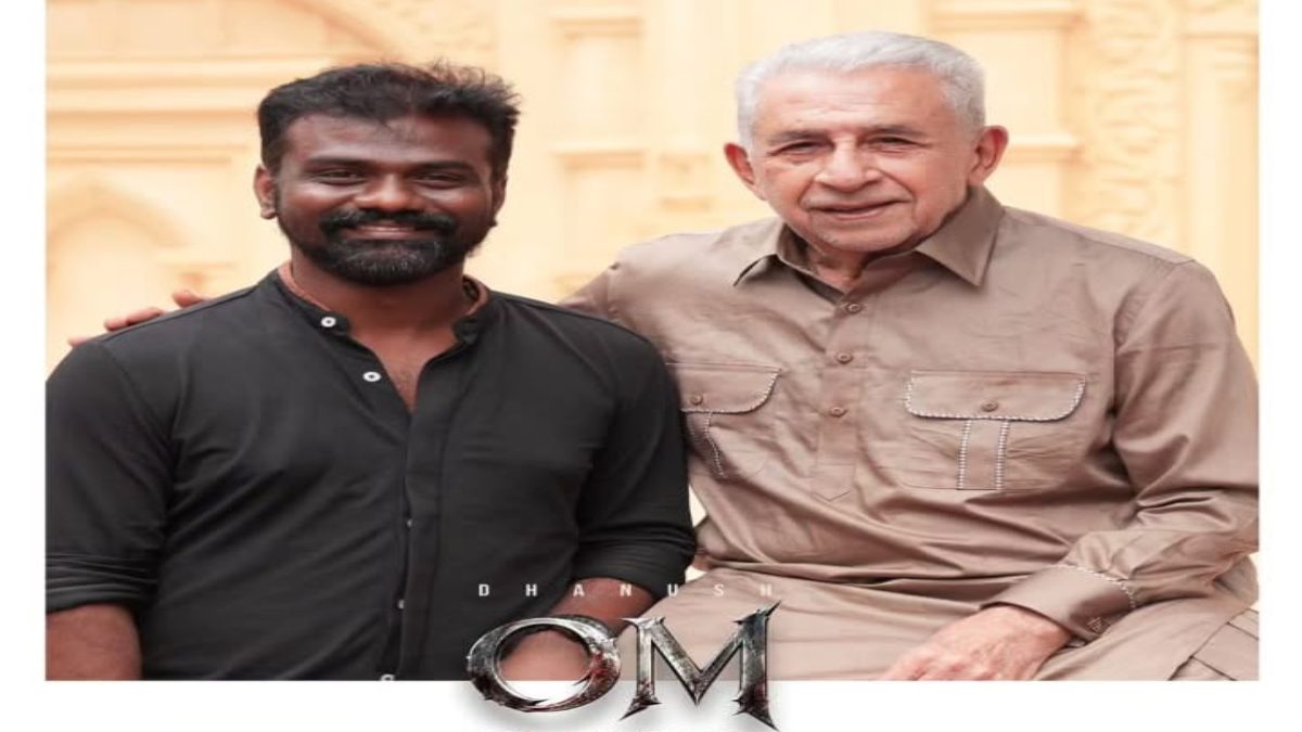 26 साल बाद तमिल सिनेमा में लौटेंगे Naseeruddin Shah, इस फिल्म में Dhanush के साथ दिखेंगे एक्टर …