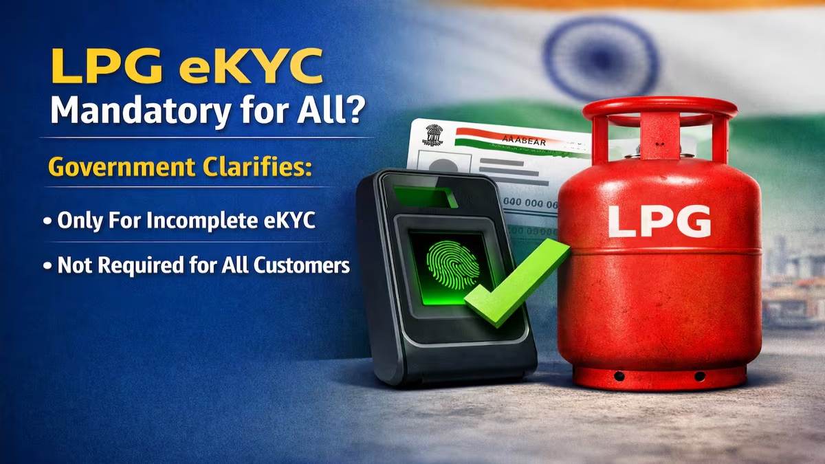 LPG e-KYC Deadline 2026 : 23 अगस्त हुई थी आखिरी तारीख, अब जानिए e-KYC नहीं कराने पर क्या होगा ?