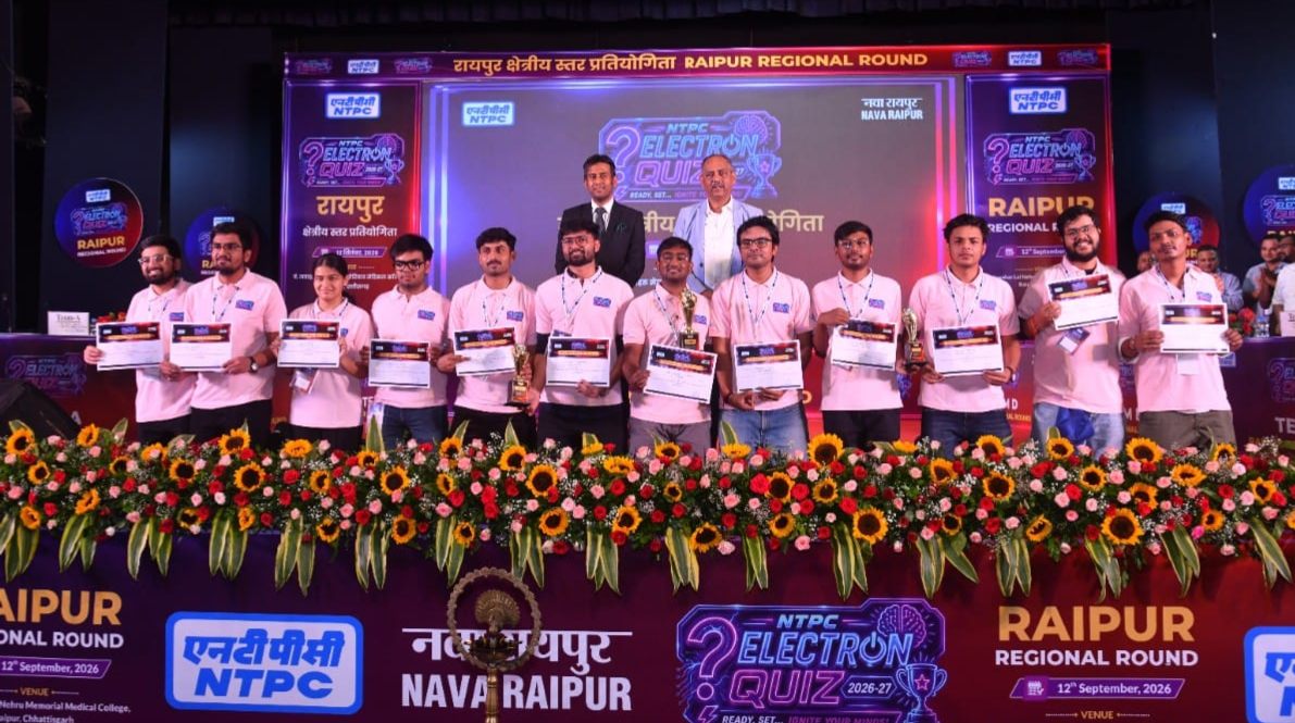 NTPC’s Electron Quiz 2026–27 : रायपुर क्षेत्रीय चरण में 110 टीमें हुई शामिल, IIM बना विजेता